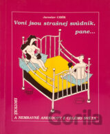 Voni jsou strašnej svůdník, pane-- : erotické a nemravné anekdoty z celého světa