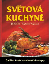 Světová kuchyně : tradiční české a zahraniční recepty