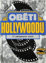 Oběti Hollywoodu : 17 záhadných úmrtí