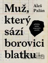 Muž, který sází borovici blatku