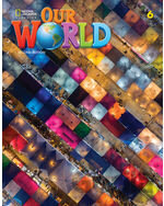Our World Second Edition 6:  Student's Book A2, B1