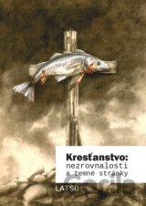 Kresťanstvo: nezrovnalosti a temné stránky