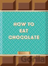How to Eat Chocolate