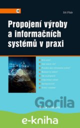 Propojení výroby a informačních systémů v praxi