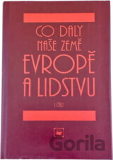 Co daly naše země Evropě a lidstvu