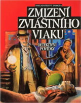 Zmizení zvláštního vlaku : detektivní povídky viktoriánské Anglie