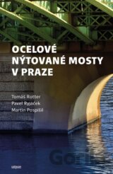 Ocelové nýtované mosty v Praze