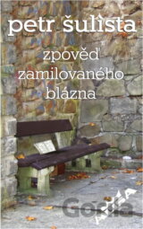 Zpověď zamilovaného blázna