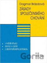 Zásady společenského chování : v každé situaci, doma i v cizině, z diplomatického protokolu