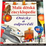 Malá dětská encyklopedie : otázky a odpovědi