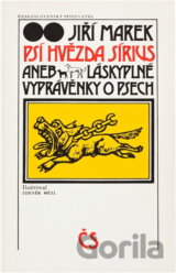 Psí hvězda Sírius, aneb, Láskyplné vyprávěnky o psech