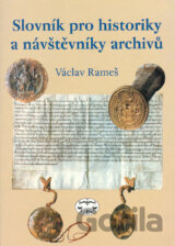 Slovník pro historiky a návštěvníky archivů