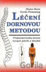 Léčení Dornovou metodou - Praktická kniha šetrné terapie páteře a kloubů