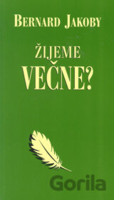 Žijeme večne?