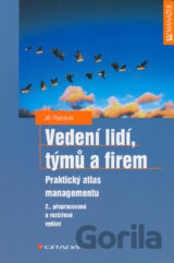 Vedení lidí, týmů a firem - Praktický atlas managmentu