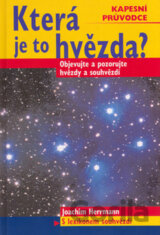Která je to hvězda? - Objevujte a pozorujte hvězdy a souhvězdí