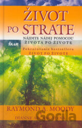 Život po strate - Nájdite nádej pomocou života po živote