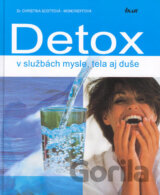 Detox v službách mysle, tela aj duše