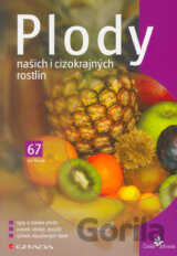 Plody našich i cizokrajných rostlin
