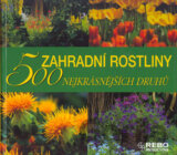 Zahradní rostliny - 500 nejkrásnějších druhů