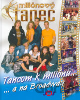 Tancom k miliónu... a na Broadway