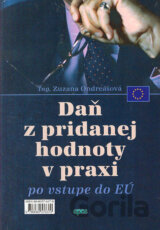 Daň z pridanej hodnoty v praxi po vstupe do EÚ