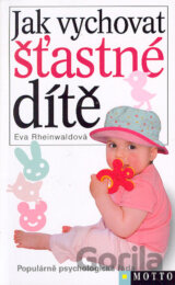 Jak vychovat šťastné dítě