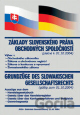 Základy slovenského práva obchodných spoločností - Grundzüge des slowakischen Gesellschaftsrechts