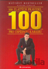 100 zlatých pravidel pro úspěšnou kariéru