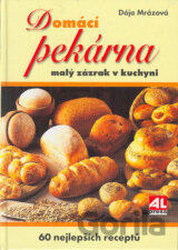Domácí pekárna - malý zázrak v kuchyni