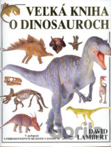 Veľká kniha o dinosauroch
