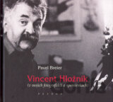 Vincent Hložník (v mojich fotografiách a spomienkach)