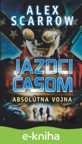 Jazdci časom: Absolútna vojna
