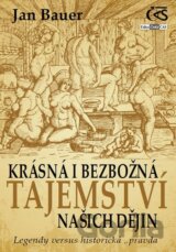 Krásná i bezbožná tajemství našich dějin