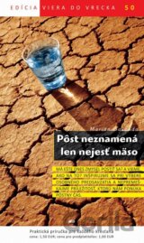 Pôst neznamená len nejesť mäso