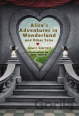 Alice's Adventures in Wonderland and Other Tales