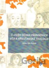 Člověk očima přírodních věd a křesťanské teologie