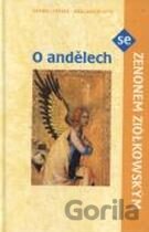 O andělech se Zenonem Ziólkowským