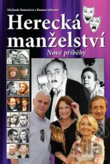 Herecká manželství - Nové příběhy