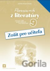 Pomocník z literatúry 9 (zošit pre učiteľa)