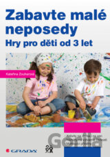 Zabavte malé neposedy