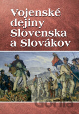 Vojenské dejiny Slovenska a Slovákov