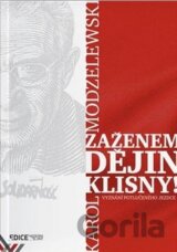 Zaženem dějin klisny!