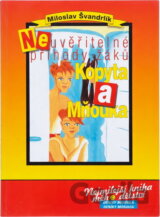 Neuvěřitelné příhody žáků Kopyta a Mňouka