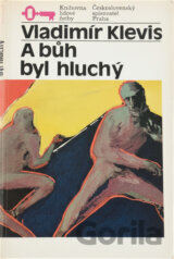 A Bůh byl hluchý