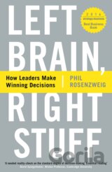 Left Brain, Right Stuff: How Leaders Make Winning Decisions