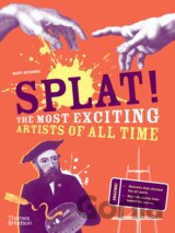 Splat!: The Most Exciting Artists of All Time