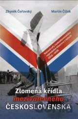 Zlomená křídla meziválečného Československa