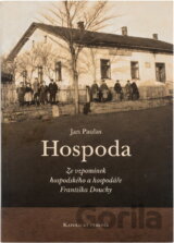Hospoda : ze vzpomínek hospodského a hospodáře Františka Douchy