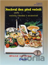 Nechvalme den před večeří